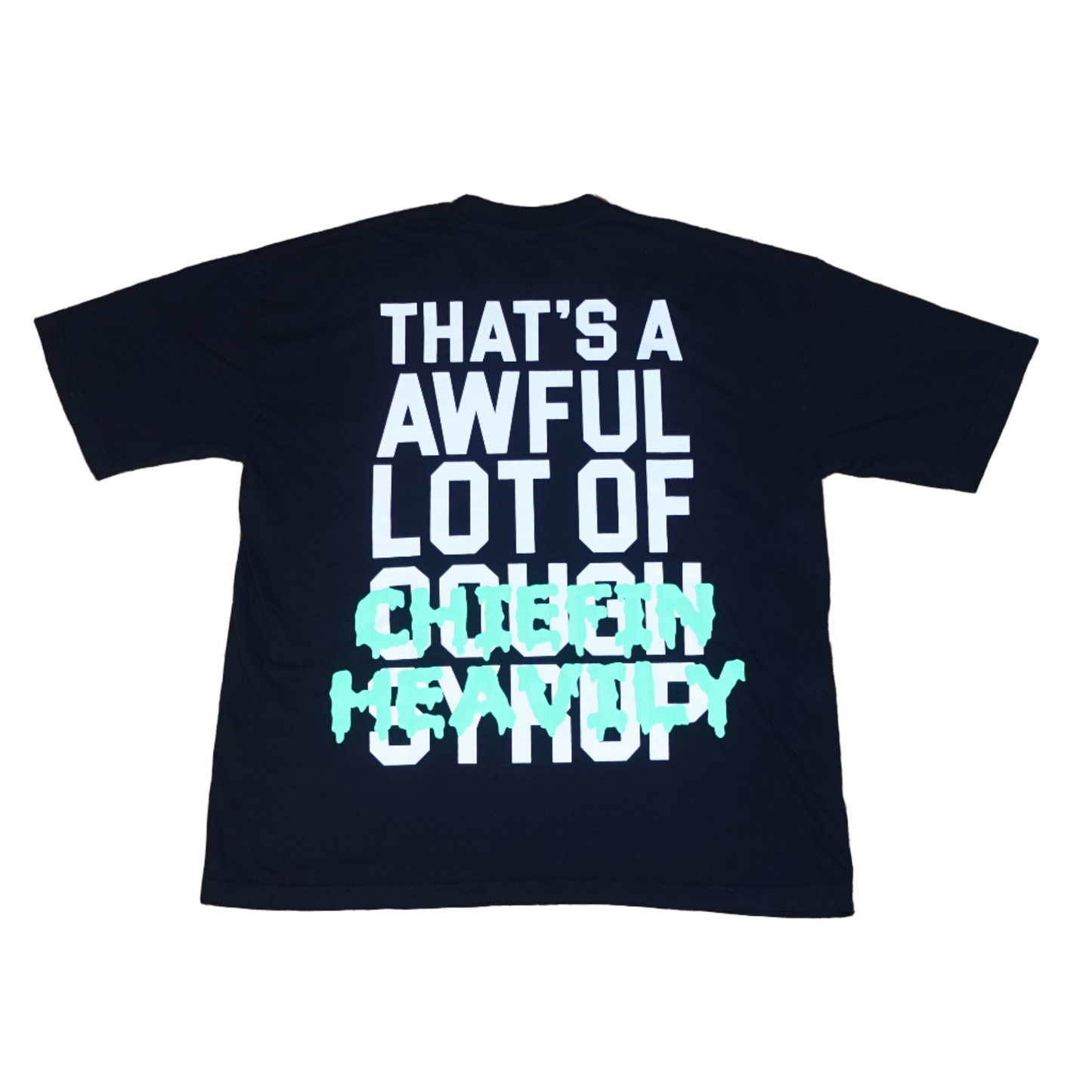 Awful Lot of Chiefin Heavily Tee