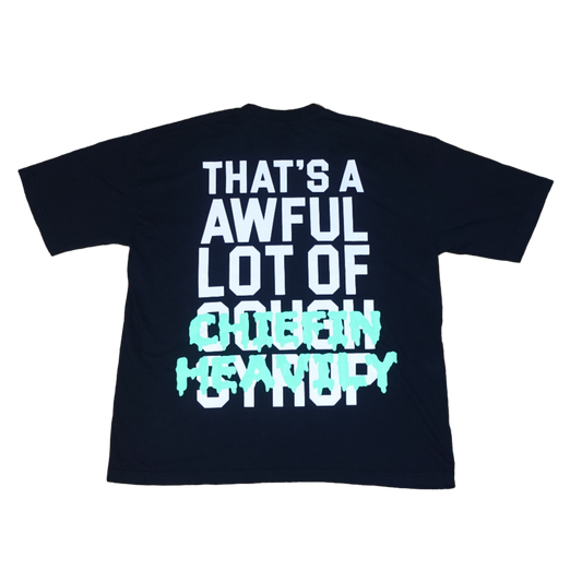 Awful Lot of Chiefin Heavily Tee